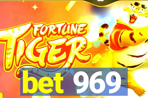 bet 969